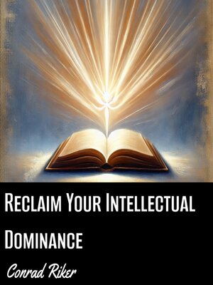 cover image of Reclaim Your Intellectual Dominance